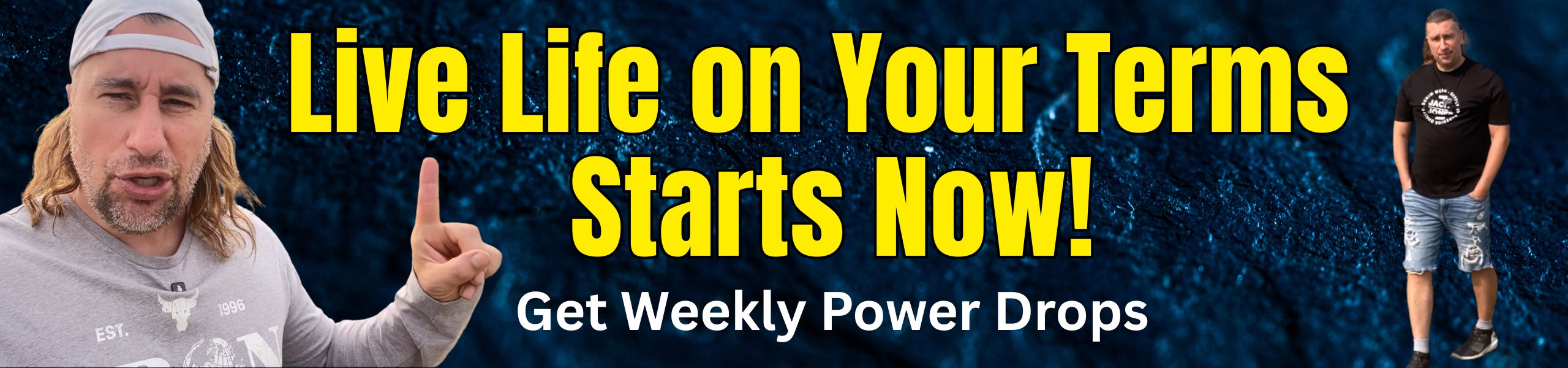 picture of Live Life on Your Terms Starts Now! banner